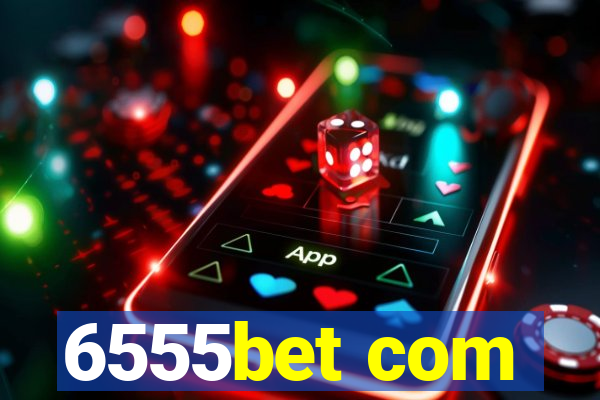 6555bet com